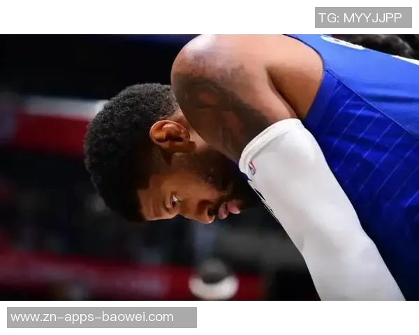 乔治半场表现亮眼12分钟内贡献7分2篮板1助攻2抢断展现实力